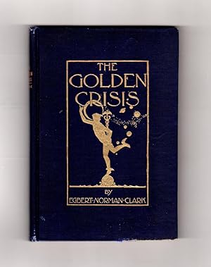 The Golden Crisis [1907 futurism]. First Edition, Signed and Inscribed.