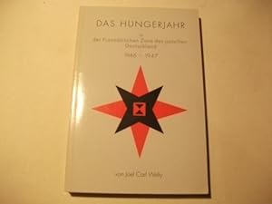 Bild des Verkufers fr Das Hungerjahr in der Franzsischen Zone des geteilten Deutschland 1946-1947. zum Verkauf von Ottmar Mller