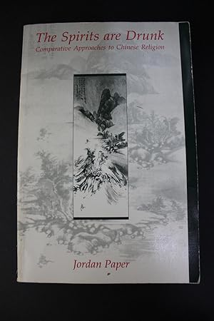 Immagine del venditore per The Spirits are Drunk - Comparative Approaches to Chinese Religion venduto da Encore Books