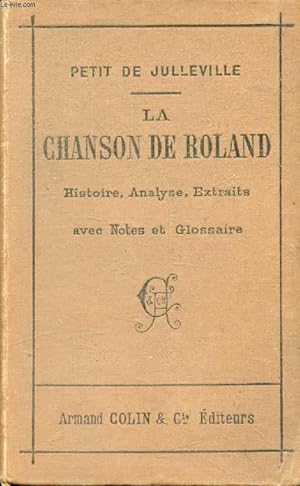 Bild des Verkufers fr LA CHANSON DE ROLAND, HISTOIRE, ANALYSE, EXTRAITS zum Verkauf von Le-Livre