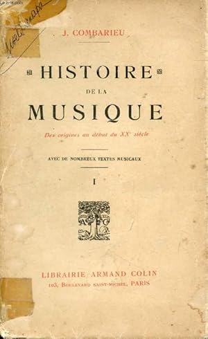 Bild des Verkufers fr HISTOIRE DE LA MUSIQUE, DES ORIGINES AU DEBUT DU XXe SIECLE, TOME I, DES ORIGINES A LA FIN DU XVIe SIECLE zum Verkauf von Le-Livre