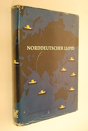 Norddeutscher Lloyd: Geschichte einer bremischen Reederei; 1857-1957.