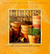 Seller image for Herbs in Pots : Artful and Practical Herbal Containers. [Herbal Know-How; The Cook's Patio; Special Interests; Going to Extremes; The Great Indoors] for sale by Joseph Valles - Books