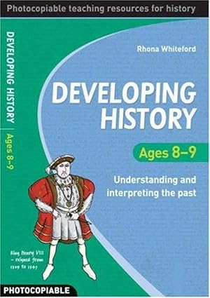 Seller image for Developing History Ages 8-9: Understanding and Interpreting the Past for sale by M.Roberts - Books And ??????