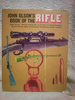 Imagen del vendedor de John Olson's Book of the Rifle a la venta por Prairie Creek Books LLC.