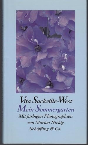 Mein Sommergarten. Aus dem Englischen von Gabriele Haefs. Mit farbigen Photographien von Marion N...