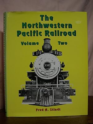 THE NORTHWESTERN PACIFIC RAILROAD; 1964 - 1985, VOL. 2 [TWO]