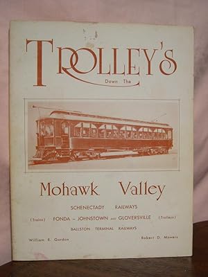 Immagine del venditore per TROLLEYS DOWN THE MOHAWK VALLEY venduto da Robert Gavora, Fine & Rare Books, ABAA