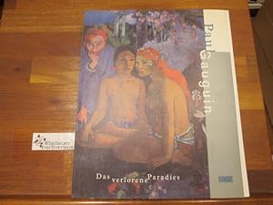 Bild des Verkufers fr Paul Gauguin, das verlorene Paradies : [Museum Folkwang Essen, 17.6.1998 bis 18.10.1998 ; Neue Nationalgalerie Berlin, 31.10.1998 bis 10.1.1999]. hrsg. von Georg-W. Kltzsch. [bers. aus dem Russ.: Annelore Nitschke. bers. aus dem Franz.: Stefan Barmann] zum Verkauf von Antiquariat im Kaiserviertel | Wimbauer Buchversand