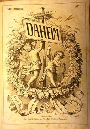 Daheim. XIII. Jahrgang, Heft 1 - 52.