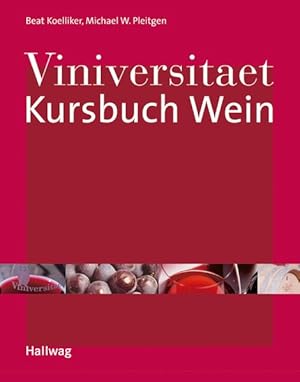 Bild des Verkufers fr Viniversitaet - Kursbuch Wein zum Verkauf von Antiquariat Armebooks