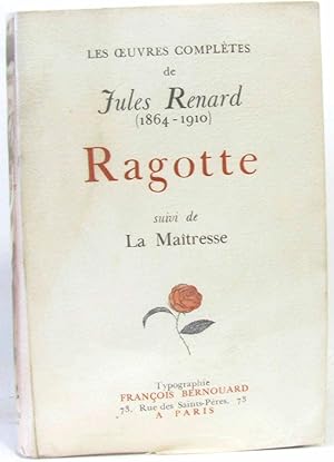 Imagen del vendedor de Ragotte suivi de La matresse (les oeuvres compltes de Jules Renard) a la venta por crealivres