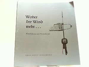 Woher der Wind weht. Die Sammlung von Windfahnen und Wetterhähnen des Hildesheimer Schlossermeist...