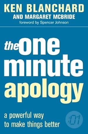Seller image for The One Minute Apology: A Powerful Way to Make Things Better (The One Minute Manager) for sale by Modernes Antiquariat an der Kyll
