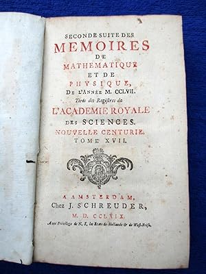 Seconde Suite des Mémoires de Mathématique et de Physique de l ' Année MDCCLVII, 1757 tires des r...