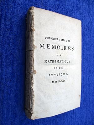 Bild des Verkufers fr Premiere Suite des Mmoires de Mathmatique et de Physique de l ' Anne MDCCLXV, 1765 tires des registres de l ' Acadmie Royale des Sciences Nouvelle Centurie Tome Trente-Sixtieme. zum Verkauf von Tony Hutchinson