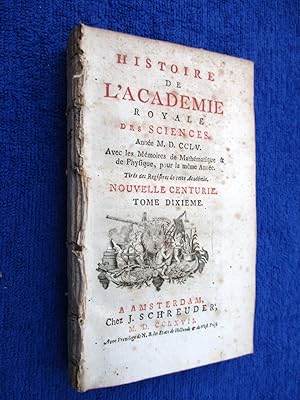 Histoire de l'Académie Royale Des Sciences. Année 1755. M.DCCLV. Avec les Memoires De Mathematiqu...