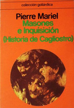 Masones e Inquisición : (historia de Cagliostro)