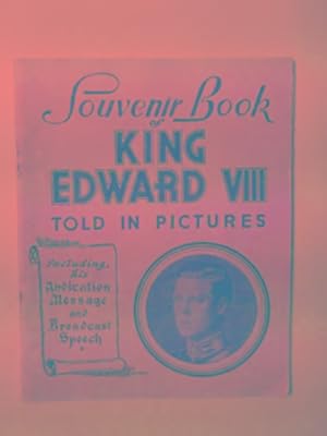 Seller image for The story of King Edward VIII, told in pictures for sale by Cotswold Internet Books