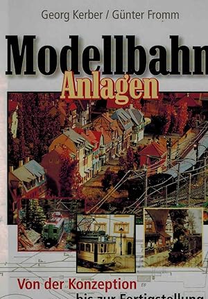 Imagen del vendedor de Modellbahn Anlagen. Von der Konzeption bis zur Fertigstellung. a la venta por Dobben-Antiquariat Dr. Volker Wendt