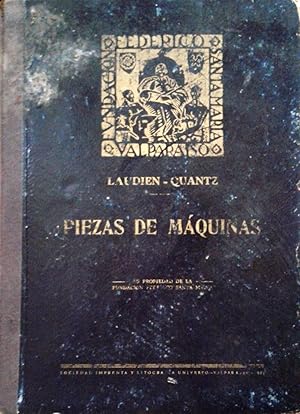 Piezas de máquinas. Su construcción, disposición y cuidado, con algunas indicaciones acerca de su...