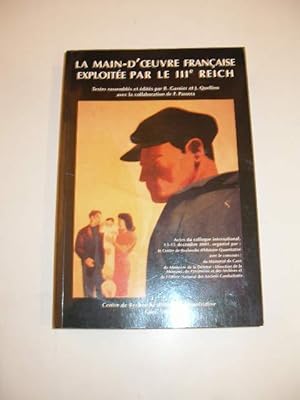 Bild des Verkufers fr LA MAIN D' OEUVRE FRANCAISE EXPLOITEE PAR LE IIIe REICH , ACTES DU COLLOQUE INTERNATIONAL , CAEN , 13-15 DECEMBRE 2001 zum Verkauf von LIBRAIRIE PHILIPPE  BERTRANDY