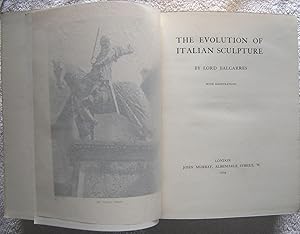 The Evolution of Italian Sculpture [Hardback, 1909] David Linday Crawford