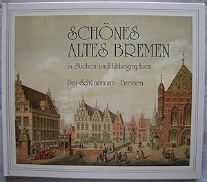 Schones Altes Bremen in Stichen und Lithographien [Hardcover, 1992] Werner Kloos