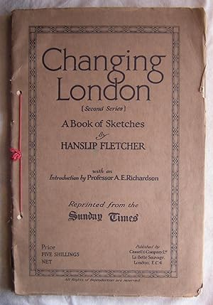Changing London (Second Series) Book of Sketches by Hanslip Fletcher