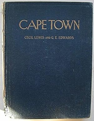 Imagen del vendedor de Cape Town by Cecil Lewis and G.E. Edwards [Hardcover, 1934] Cecil Lewis and G.E. Edwards a la venta por Hopton Books