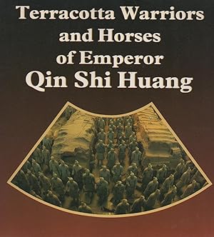 Seller image for terracotta warriors and horses of emperor qin shi huang for sale by JP Livres