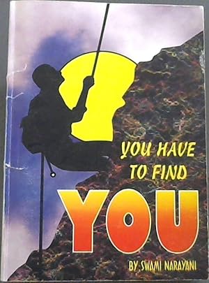 You Have to Find You