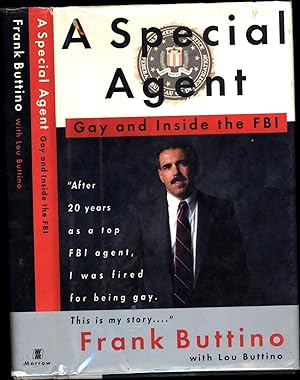 Imagen del vendedor de A Special Agent / Gay and Inside the FBI / "After 20 years as a top FBI agent, I was fired for being gay. This is my story. . . ." (SIGNED TWICE) a la venta por Cat's Curiosities