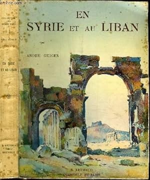 Image du vendeur pour EN SYRIE ET AU LIBAN mis en vente par Le-Livre