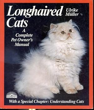 Seller image for Longhaired Cats - A Complete Pet Owner's Manual - With a special chapter : Understanding Cats for sale by Librairie Le Nord