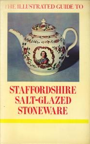 Bild des Verkufers fr The illustrated guide to Staffordshire salt-glazed stoneware zum Verkauf von Antiquariaat Parnassos vof