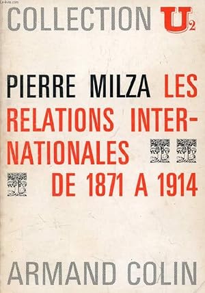 Image du vendeur pour LES RELATIONS INTERNATIONALES DE 1871 A 1914 mis en vente par Le-Livre