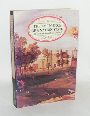 Image du vendeur pour THE EMERGENCE OF A NATION STATE The Commonwealth of England 1529-1660 mis en vente par Rothwell & Dunworth (ABA, ILAB)