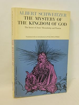 Bild des Verkufers fr The Mystery of the Kingdom of God: the Secret of Jesus' Messiahship and Passion zum Verkauf von Gil's Book Loft