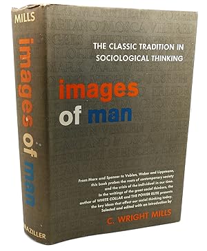 Immagine del venditore per IMAGES OF MAN The Classic Tradition in Sociological Thinking venduto da Rare Book Cellar