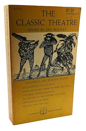 THE CLASSIC THEATRE, VOL. ONE : Six Italian Plays