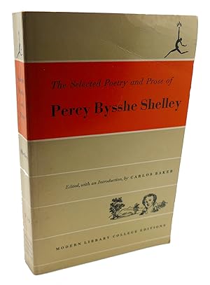 THE SELECTED POETRY AND PROSE OF PERCY BYSSHE SHELLEY