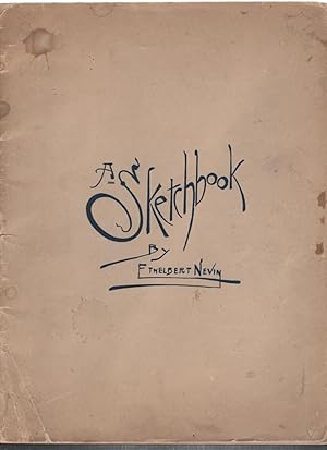 A Sketchbook: A Group of Songs and Piano Pieces