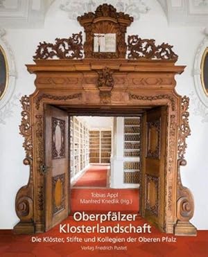 Imagen del vendedor de Oberpflzer Klosterlandschaft : Die Klster, Stifte und Kollegien der Oberen Pfalz a la venta por AHA-BUCH GmbH