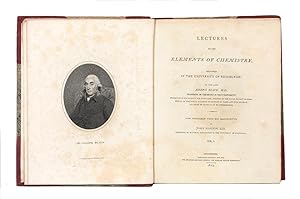 Lectures on the Elements of Chemistry, delivered in the University of Edinburgh.Now published fro...