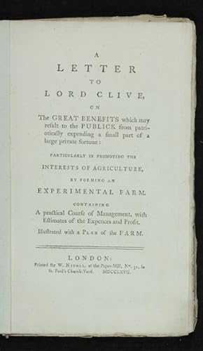 A Letter to Lord Clive, on the Great Benefits which may result to the Publick from patriotically ...