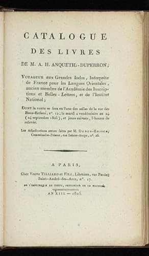Catalogue des Livres de M. A.H. Anquetil-Duperron; Voyageur aux Grandes Indes, Interprète de Fran...