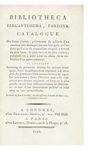 Bibliotheca Elegantissima, Parisina. Catalogue de Livres choisis, provenants du cabinet d'un amat...