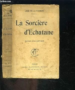 Bild des Verkufers fr LA SORCIERE D ECBATANE zum Verkauf von Le-Livre