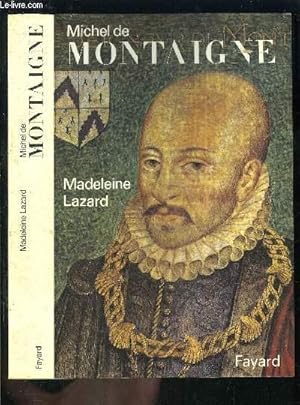 Image du vendeur pour MICHEL DE MONTAIGNE mis en vente par Le-Livre